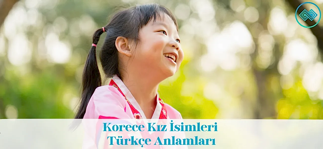 Korece Kız İsimleri ve Türkçe Anlamları Korece Kız İsimleri ve Türkçe Anlamları